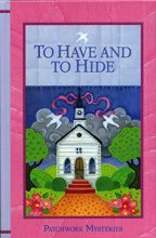 Cover art for To Have And To Hide (Patchwork Mysteries, #15)