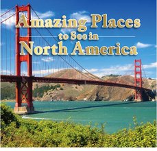 Cover art for Amazing Places to See in North America