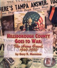 Cover art for Hillsborough County goes to war: The home front, 1940-1950
