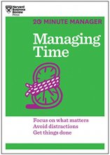 Cover art for Managing Time (HBR 20-Minute Manager Series)