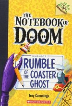 Cover art for Rumble of the Coaster Ghost (Notebook of Doom #9)