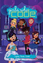 Cover art for Lights, Music, Code! #3 (Girls Who Code)