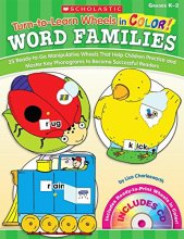 Cover art for Turn-to-Learn Wheels in Color: Word Families: 25 Ready-to-Go Manipulative Wheels That Help Children Practice and Master Key Phonograms to Become Successful Readers