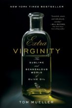 Cover art for Extra Virginity: The Sublime and Scandalous World of Olive Oil