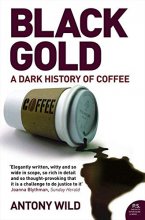 Cover art for Black Gold: The Dark History of Coffee