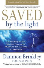 Cover art for Saved by the Light: The True Story of a Man Who Died Twice and the Profound Revelations He Received