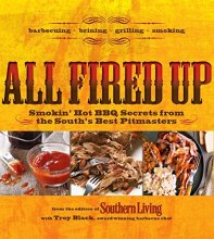 Cover art for All Fired Up: Smokin' hot BBQ secrets from the South's best pitmasters