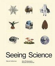 Cover art for Seeing Science (How Photography Reveals the Universe)
