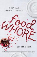 Cover art for Food Whore: A Novel of Dining and Deceit