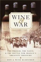 Cover art for Wine and War: The French, the Nazis, and the Battle for France's Greatest Treasure