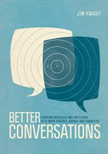 Cover art for Better Conversations: Coaching Ourselves and Each Other to Be More Credible, Caring, and Connected