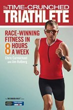 Cover art for The Time-Crunched Triathlete: Race-Winning Fitness in 8 Hours a Week (The Time-Crunched Athlete)