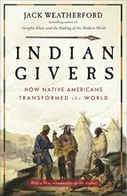 Cover art for Indian Givers: How Native Americans Transformed the World