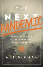 Cover art for The Next Pandemic: On the Front Lines Against Humankinds Gravest Dangers