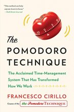 Cover art for The Pomodoro Technique: The Acclaimed Time-Management System That Has Transformed How We Work