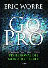 Cover art for Go pro: 7 pasos para convertirse en un profesional del mercadeo en red