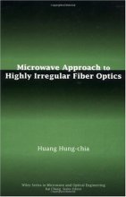 Cover art for Microwave Approach to Highly Irregular Fiber Optics (Wiley Series in Microwave and Optical Engineering)
