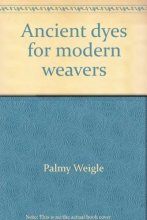 Cover art for Ancient dyes for modern weavers