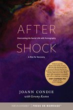 Cover art for Aftershock: Overcoming His Secret Life with Pornography: A Plan for Recovery