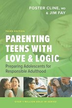 Cover art for Parenting Teens with Love and Logic: Preparing Adolescents for Responsible Adulthood