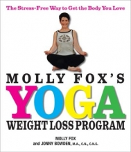 Cover art for Molly Fox's Yoga Weight Loss Program: The Stress-Free Way to Get the Body You Love