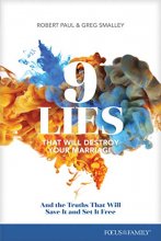 Cover art for 9 Lies That Will Destroy Your Marriage: And the Truths That Will Save It and Set It Free