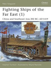 Cover art for Fighting Ships of the Far East, Vol. 1: China and Southeast Asia, 202 BC-AD 1419 (New Vanguard)