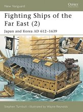 Cover art for Fighting Ships of the Far East, Vol. 2: Japan and Korea, AD 612-1639 (New Vanguard)