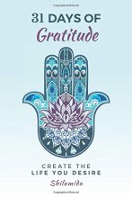 Cover art for 31 Days Of Gratitude: Create The Life You Desire