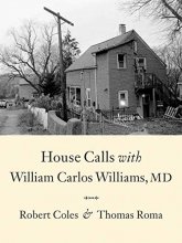 Cover art for House Calls With William Carlos Williams, MD