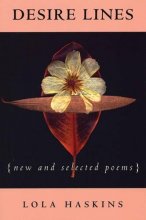 Cover art for Desire Lines: New and Selected Poems (American Poets Continuum)