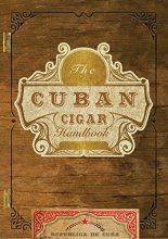 Cover art for The Cuban Cigar Handbook: The Discerning Aficionado's Guide to the Best Cuban Cigars in the World