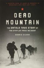 Cover art for Dead Mountain: The Untold True Story of the Dyatlov Pass Incident (Historical Nonfiction Bestseller, True Story Book of Survival)