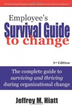 Cover art for Employee's Survival Guide to Change: The complete guide to surviving and thriving during organizational change