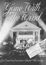 Cover art for Gone With the Wind: The Three Day Premiere in Atlanta