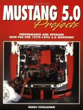 Cover art for Mustang 5.0 Projects: Performance and Upgrade How-Tos for 1979 - 1995 5.0 Mustangs