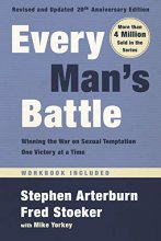 Cover art for Every Man's Battle, Revised and Updated 20th Anniversary Edition: Winning the War on Sexual Temptation One Victory at a Time