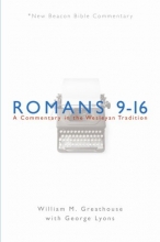 Cover art for NBBC, Romans 9-16: A Commentary in the Wesleyan Tradition (New Beacon Bible Commentary)
