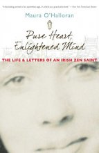 Cover art for Pure Heart, Enlightened Mind: The Life and Letters of an Irish Zen Saint