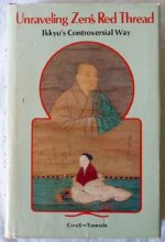 Cover art for Unraveling Zen's Red Thread: Ikkyu's Controversial Way
