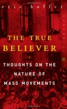 Cover art for The True Believer: Thoughts on the Nature of Mass Movements (Perennial Classics)