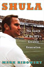 Cover art for Shula: The Coach of the NFL's Greatest Generation