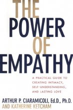 Cover art for The Power of Empathy: A Practical Guide to Creating Intimacy, Self-understanding, and Lasting Love in Your Life