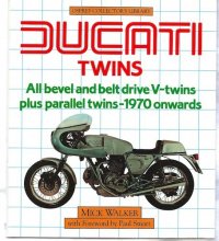 Cover art for Ducati twins: All bevel and belt drive V-twins, plus parallel twins, 1970 onwards (Osprey collector's library)