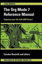 Cover art for The Org Mode 7 Reference Manual - Organize your life with GNU Emacs