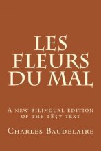 Cover art for Les Fleurs du Mal: A new bilingual edition of Baudelaire's masterpiece of 19th century French poetry. (French and English Edition)