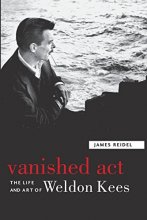 Cover art for Vanished Act: The Life and Art of Weldon Kees