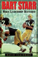 Cover art for Bart Starr: When Leadership Mattered