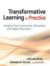 Cover art for Transformative Learning in Practice: Insights from Community, Workplace, and Higher Education