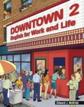 Cover art for Downtown 2: English for Work and Life (Downtown: English for Work and Life)